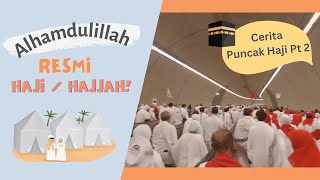 Alhamdulillah Sah Agenda Puncak Haji Part 2 - Muzdalifah Mina Lempar Jumrah Tawaf Sai Tahalul