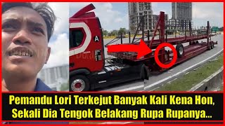 Pemandu Lori Terkejut Banyak kali Kena Hon, Sekali Dia Tengok Belakang Rupa Rupanya