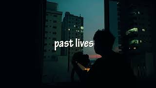 past lives ( lyrics )