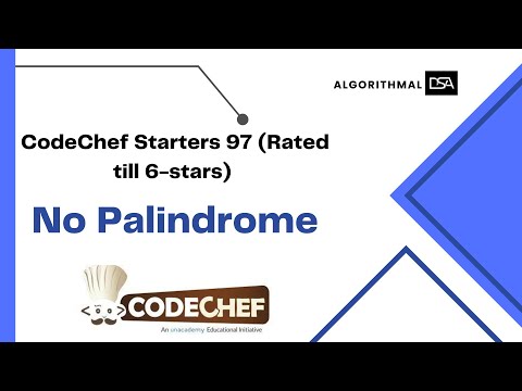 No Palindrome -  Codechef Starters 97 (Rated)- Solutions
