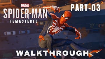 SPIDER-MAN REMASTERED PC GAMEPLAY WALKTHROUGH PART - 03 [4K 60FPS]