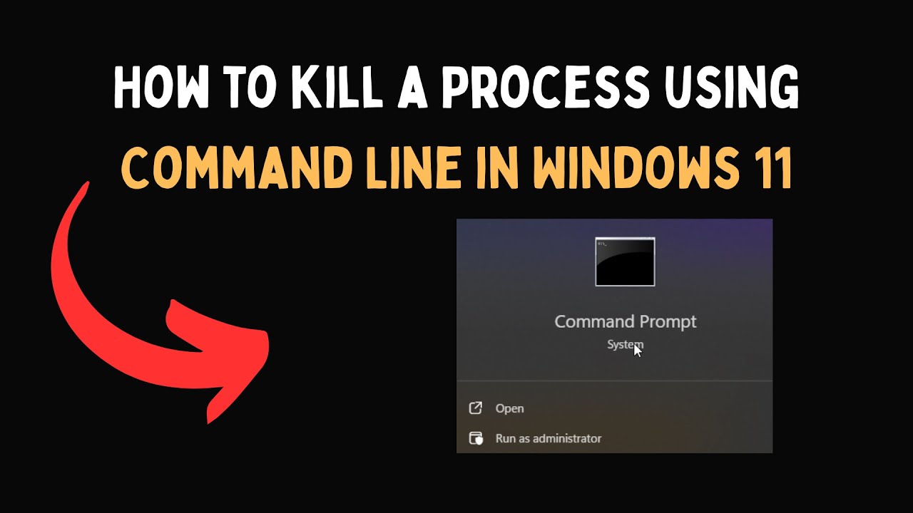 Kill Windows Command Processor How to kill a Process using Command Line in Windows 11 - YouTube