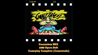 Gonzzalezz MSX  Gameplay Completo  [Comentado]