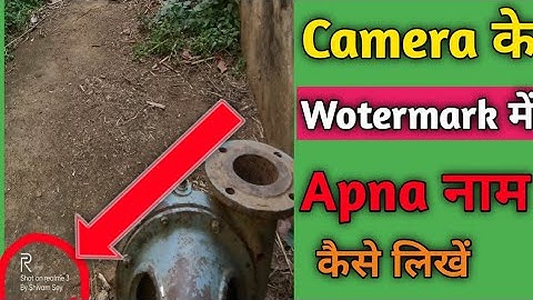How To Set Name On Camera Watermark In Any Android Phone | Camera Watermark Pe Apna Name Kaise Likhe