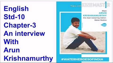 English*Std-10* Ch-3 An Interview with Arun Krishnamurthy