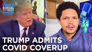 Trump Admits Corona Cover-Up in Audio Recordings | The Daily Social Distancing Show