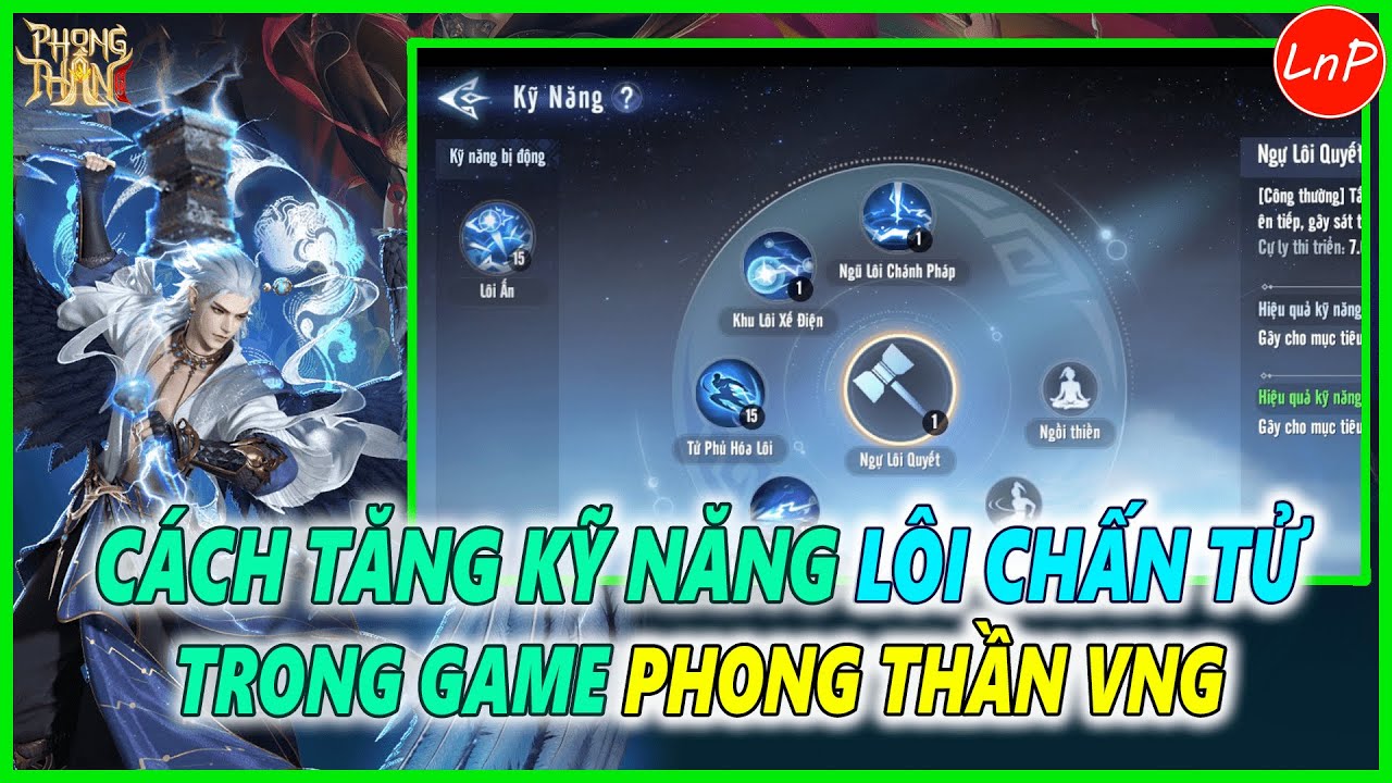 PHONG THẦN VNG - CÁCH TĂNG KỸ NĂNG LÔI CHẤN TỬ TRONG GAME PHONG THẦN VNG