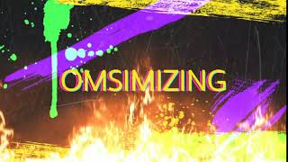 first intro ng OMSIMIZING