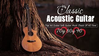 BEST GUITAR MUSIC - A Selection of Relaxing Romantic Guitar Love Songs | Acoustic Guitar Music