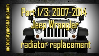 Part 1/3: 2007-2014 Jeep Wrangler radiator - YouTube