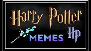 Harry Potter Memes (Part 1)