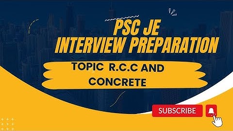 || PSC JE 2023 || INTERVIEW QUESTIONS PRACTICE || TOPIC -" R.C.C and Concrete "