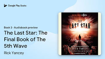 The Last Star: The Final Book of The 5th Wave by Rick Yancey · Audiobook preview
