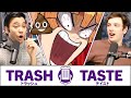 We Don't Know How to Poop | Trash Taste #32