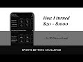 Sports Betting Challenge - How I turned $20 - $1000 in less that 30 Days | Day 1