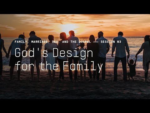 Secret Church 11 – Session 3: God’s Design for the Family