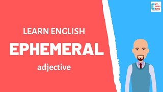 Ephemeral | Meaning with examples | My Word Book