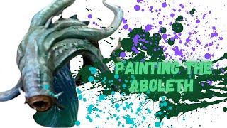 How to paint Nolzur’s ABOLETH 🦑🦑(Full Tutorial)