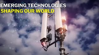 20 Emerging Technologies That Will Change Our World