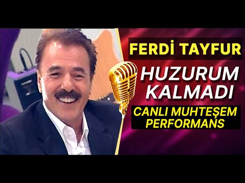FERDİ TAYFUR - HUZURUM KALMADI / CANLI MUHTEŞEM PERFORMANS