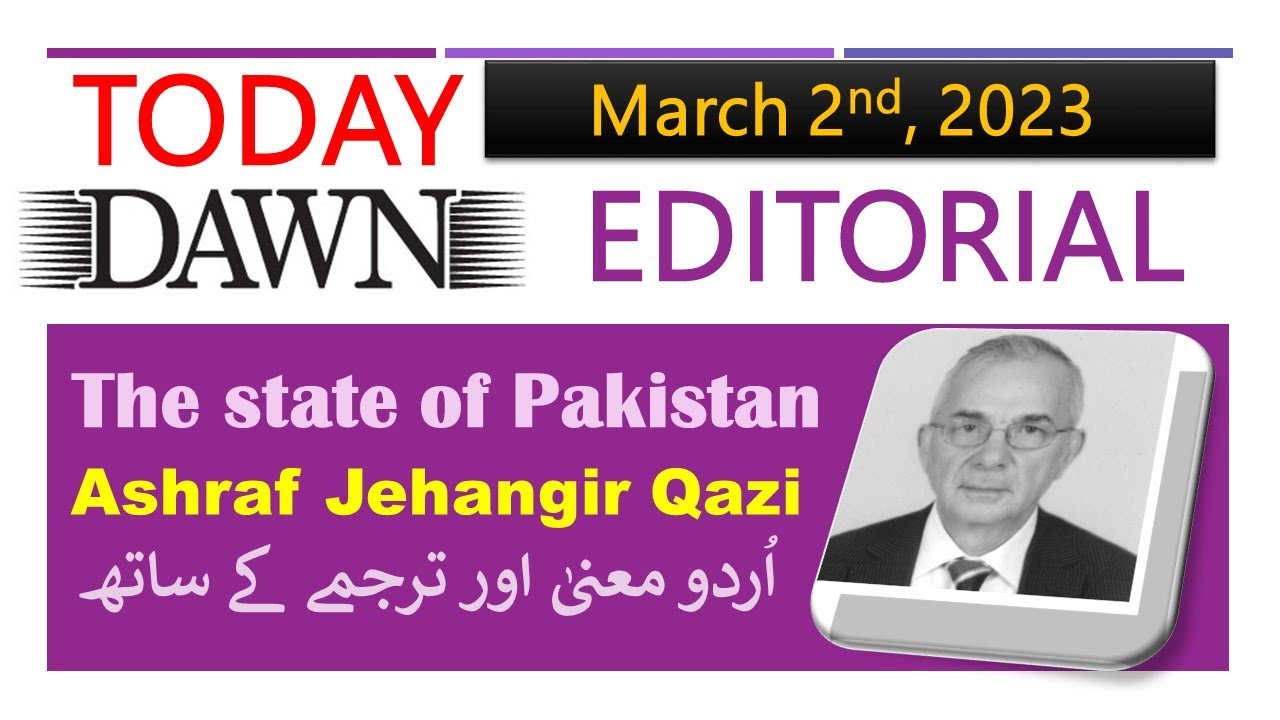 The state of Pakistan Ashraf Jehangir Qazi Today Dawn Editorial 2nd