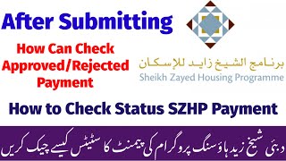 How Can check SZHP Dubai payment/How to Check Dubai Shiekh Zayed Housing Program Payment Status