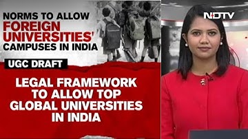 Foreign Universities Could Have India Campuses Soon