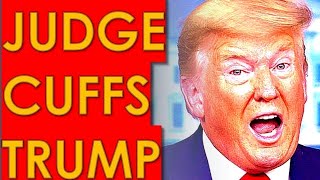 NY Judge HANDCUFFS TRUMP After VIOLENT OUTBURST