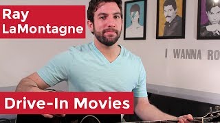Ray LaMontagne - Drive-In Movies (Guitar Chords &amp; Lesson) by Shawn Parrotte
