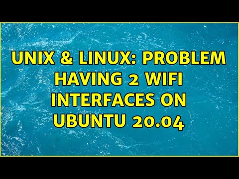 Unix & Linux: Problem having 2 wifi interfaces on ubuntu 20.04