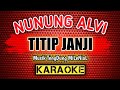 Nunung Alvi _ TITIP JANJI _ KARAOKE _ TengDung MiLeNiaL ( Cover ) Music