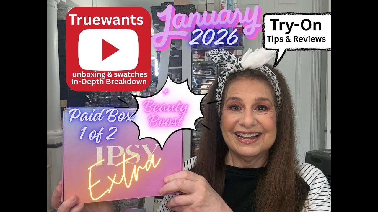 IPSY January 2026 EXTRA & Beauty Boost | Unboxing & Swatches (Paid Box 1 of 2)