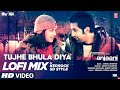 Tujhe Bhula Diya LoFi Mix Kedrock SD Style Bhushan Kumar Mohit Chauhan Shekhar R Shruti P Tujhe Bhula Diya LoFi Mix Kedrock SD Style Bhushan Kumar Mohit Chauhan Shekhar R Shruti P