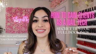 How To Gain Clients as a Nail Tech (secret tips to success)