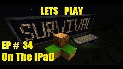 Survivalcraft Lets Play Ep34 on the iPad also on android, windows phone ,kindle