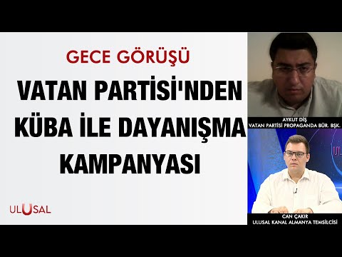 Aykut Diş ve Can Çakır değerlendirdi: Vatan Partisi'nden Küba ile dayanışma kampanyası