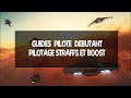 5 sc fr guides pilote dbutant  pilotage straffs et boost