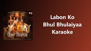 Vignette de la vidéo "Labon Ko - Bhul Bhulaiyaa Karaoke"