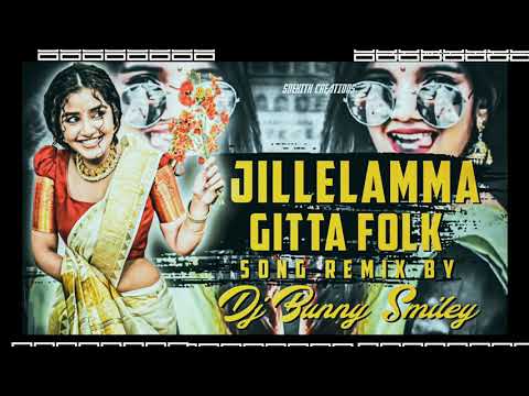 Jillelamma GItta folk  dj song Remix by dj bunny smiley  