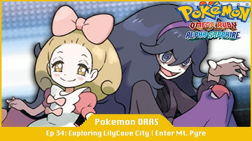 Lily Cove City | Mt. Pyre - Pokemon Omega Ruby And Alpha Sapphire [#34]
