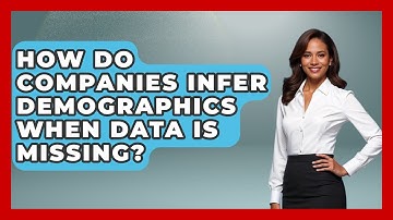 How Do Companies Infer Demographics When Data Is Missing? | Demographic Data Answers News
