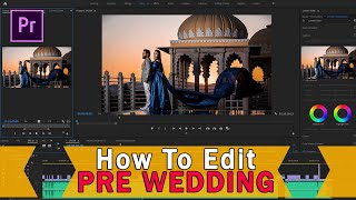 How do I edit a prewedding video in Premiere PRO CC 2022 ? FASTEST TRICK With in 15 mint