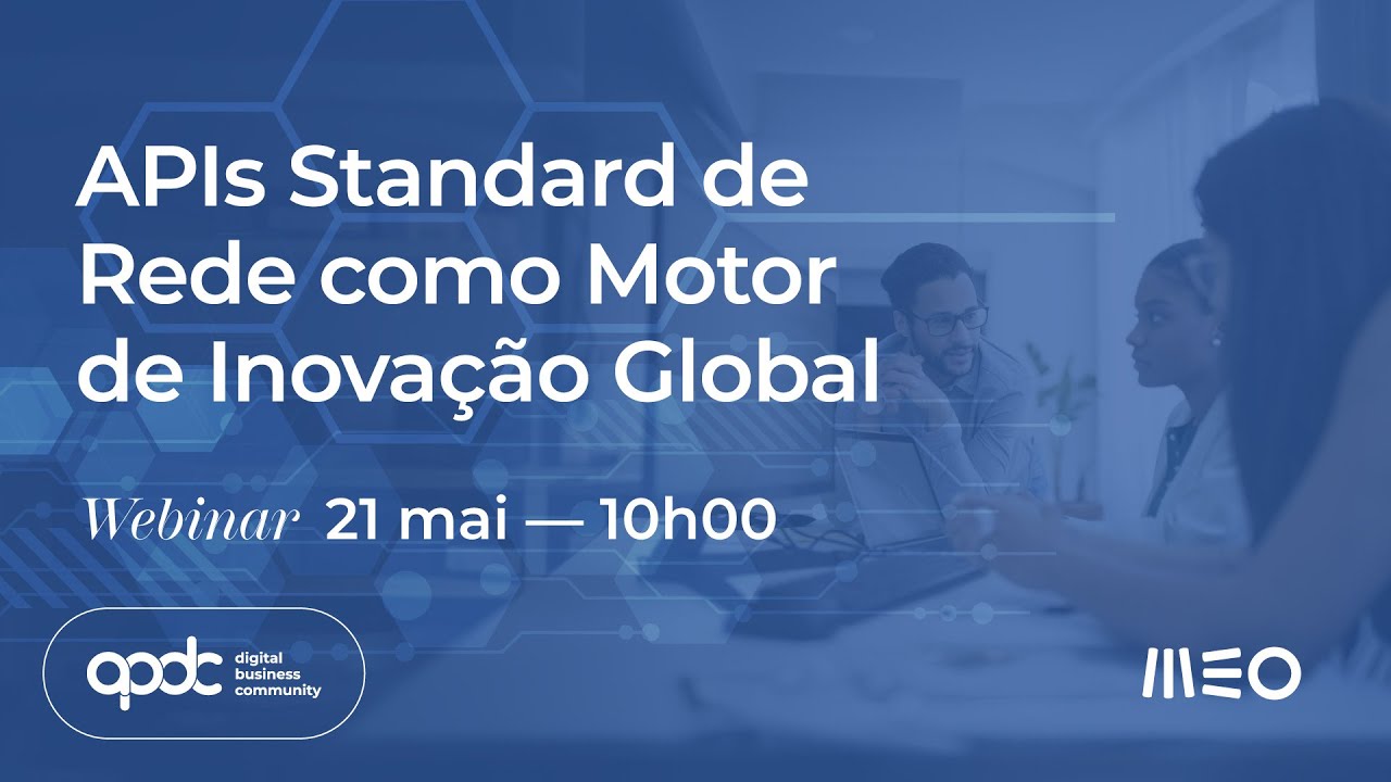 APDC & MEO | APIs Standard de Rede como Motor de Inovação Global APDC ...