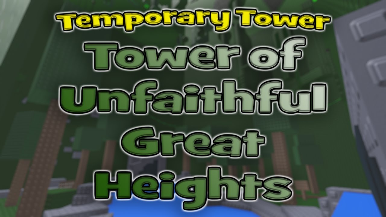 ROBLOX JToH: Tower of Unfaithful Great Heights (ToUGH) ^Zone 3^ *Temporary Tower* ROBLOX JToH: Tower of Unfaithful Great Heights (ToUGH) ^Zone 3^ *Temporary Tower*