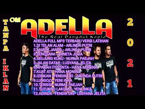 ADELLA FULL MP3 TERBARU VERSI LATIHAN