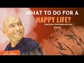 What to do for a  happy life?  [HINDI] -  सुखमय जीवन की प्राप्ति कैसे करें ?