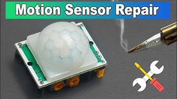 How to Repair PIR Motion Sensor