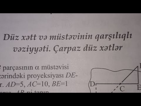 26-44. Düz xətt və müstəvinin qarşılıqlı vəziyyəti. Fəzada düz xətlər və müstəvilər. Test toplusu