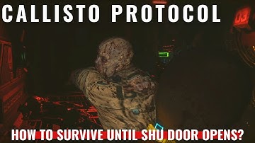 Callisto Protocol - Aftermath - How to survive until SHU door opens?