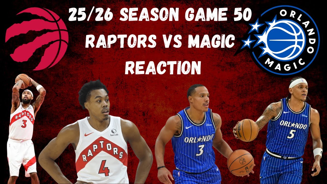 Raptors vs Magic Reaction|25/26 Season Game 50|ORL 130 TOR 120